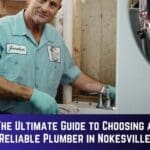 The Ultimate Guide to Choosing a Reliable Plumber in Nokesville